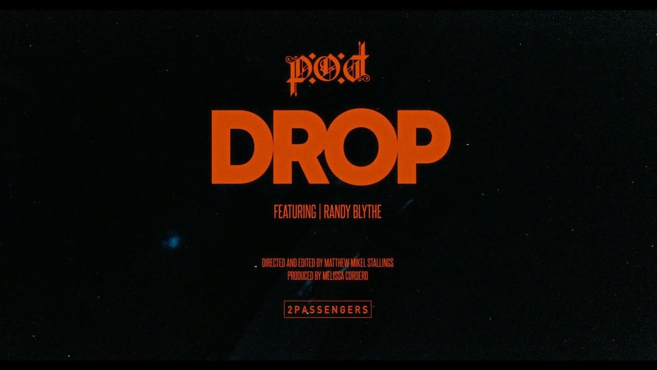 P.O.D. Release Music Video For New Single "Drop"