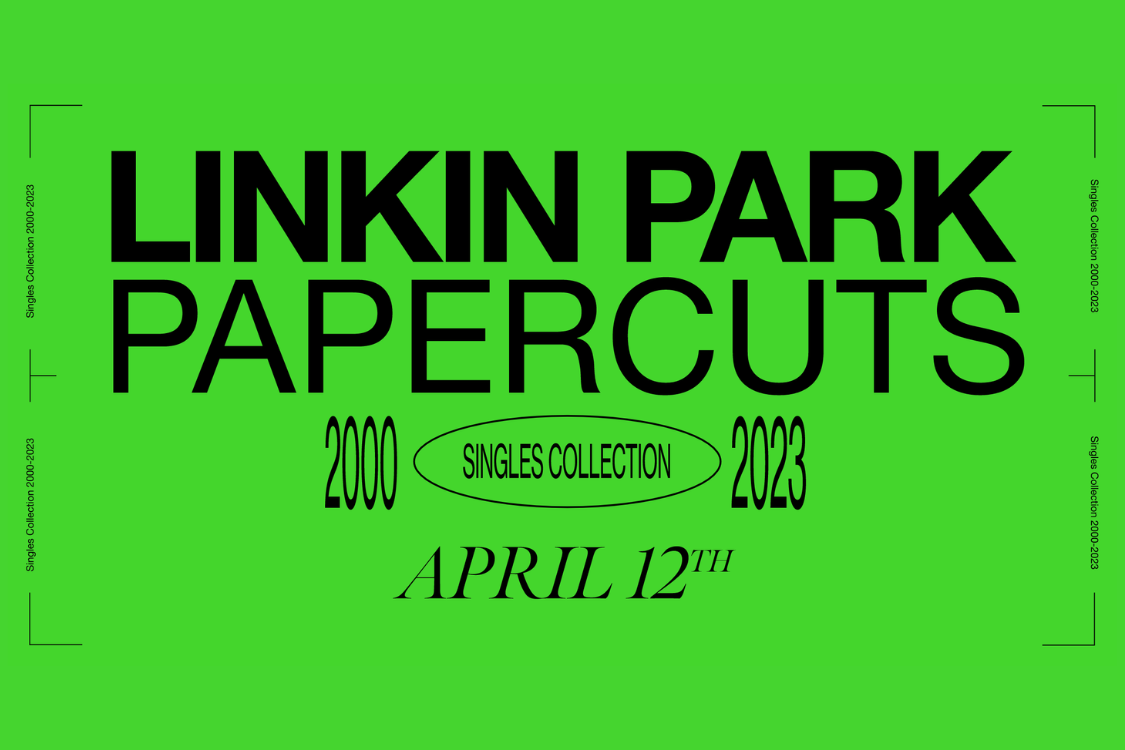 Linkin Park Reveals “Papercuts” Singles Compilation Featuring Previously Unreleased Tracks "Friendly Fire" and "QWERTY"