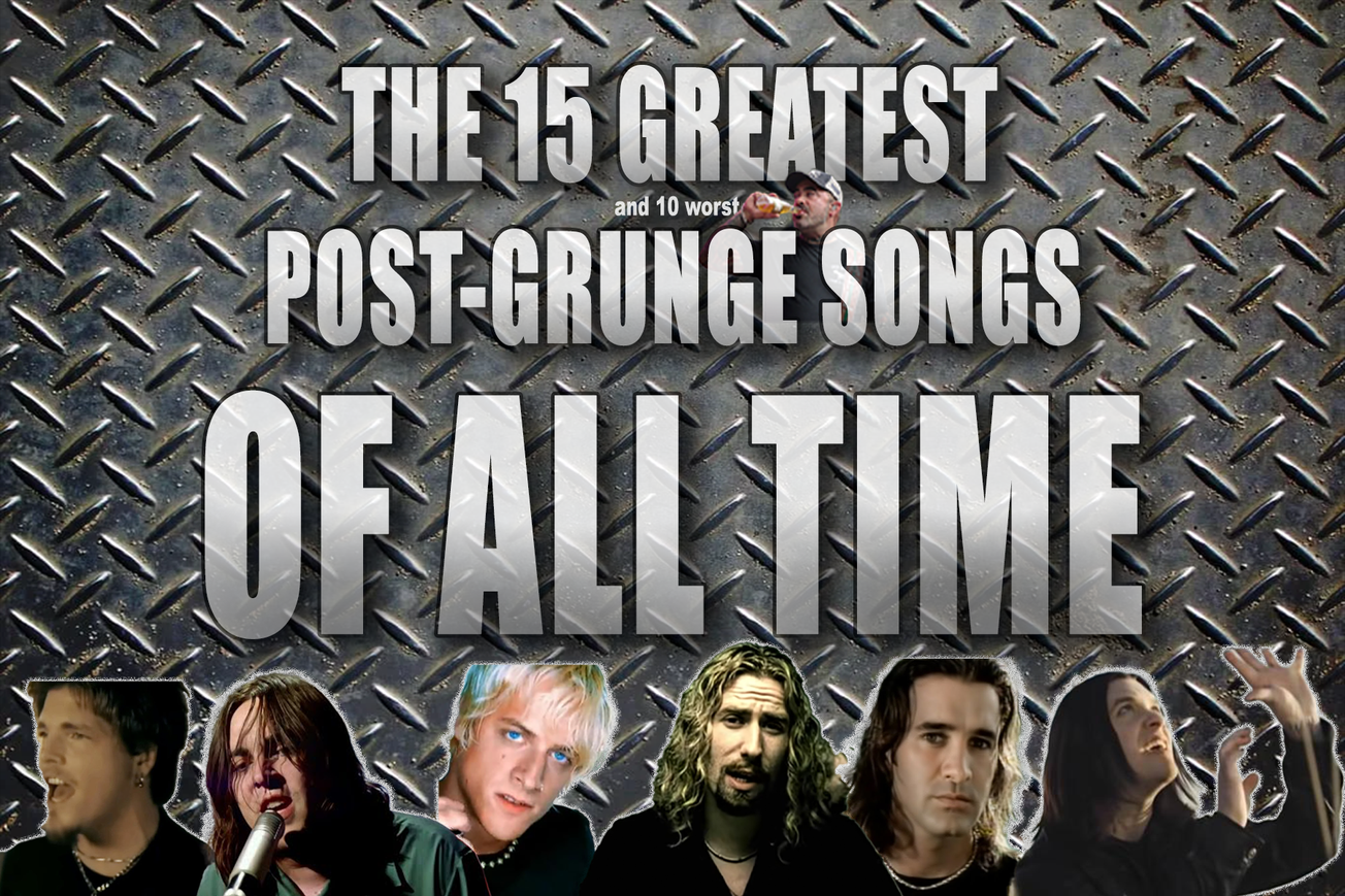 The 15 Greatest (and 10 Worst) Post-Grunge Songs of All Time