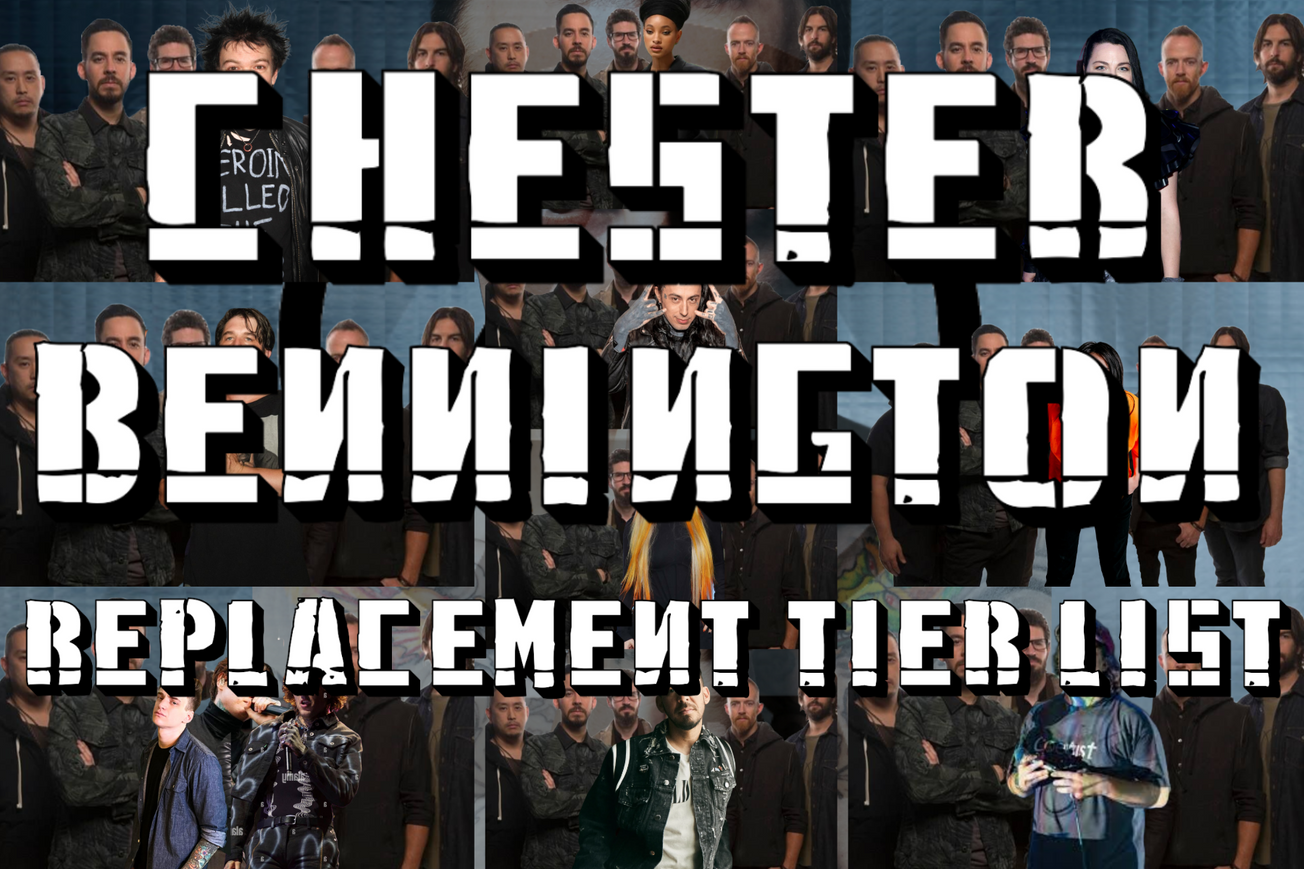 Chester Bennington Substitution Tier List: The Agenda Rates
