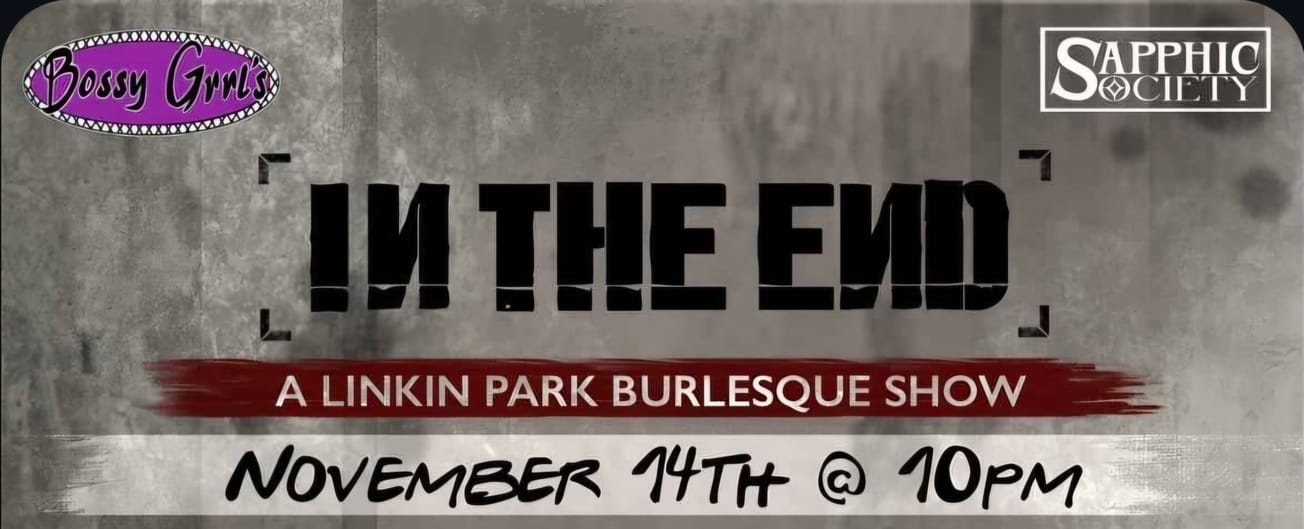 Bossy Grrls To Host "In The End: A Linkin Park Burlesque Show"