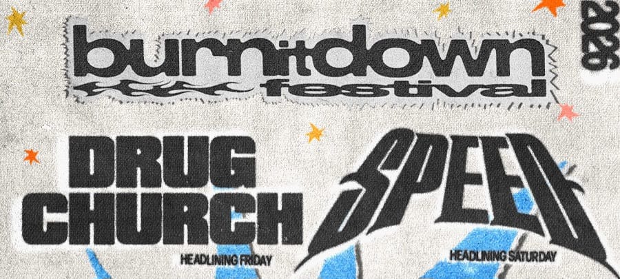 SPEED and Drug Church To Headline Burn It Down Festival