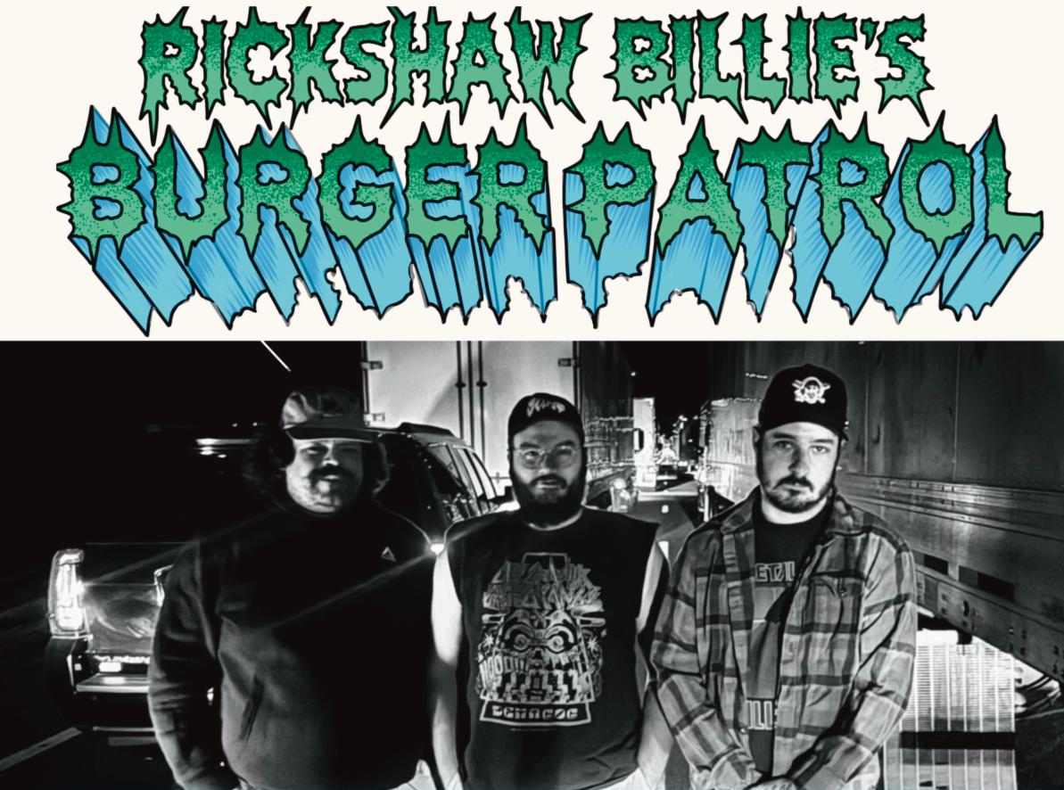 Rickshaw Billie's Burger Patrol Hail "The Disappearing Man"